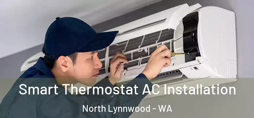  Smart Thermostat AC Installation North Lynnwood - WA